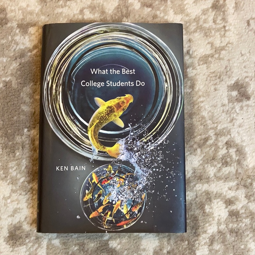 What the Best College Students Do by Ken Bain